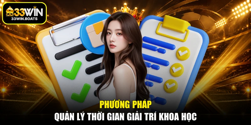 Phương pháp quản lý thời gian giải trí khoa học