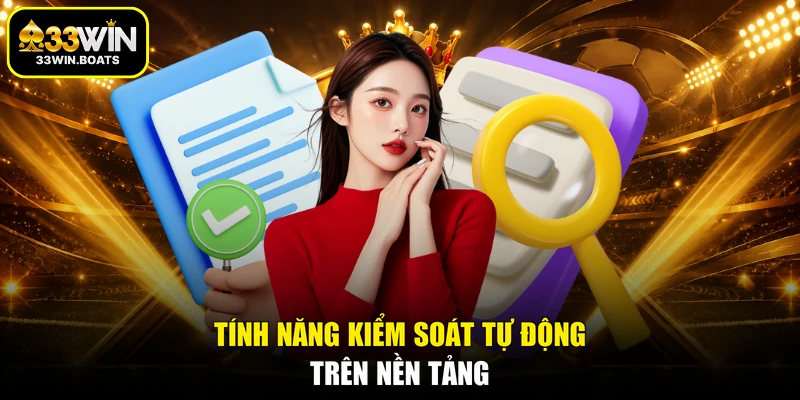 Tính năng kiểm soát tự động trên nền tảng