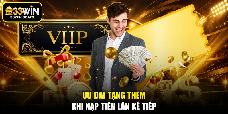 Ưu đãi tặng thêm khi nạp tiền lần kế tiếp